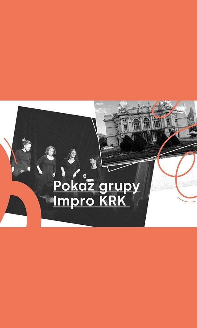 W górnej i dolnej części grafiki pomarańczowe, szerokie pasy. Na środku na białym tle kolaż dwóch czarno-białych zdjęć. Na zdjęciu z lewej strony 4 aktorów na scenie przed publicznością, na drugim zdjęciu fasada budynku Teatru Słowackiego. Zdjęcia są przekrzywione, na nich pomarańczowe spiralne mazgaje oraz napis białymi drukowanymim literami “Pokaz grupy IMPRO KRK”.
